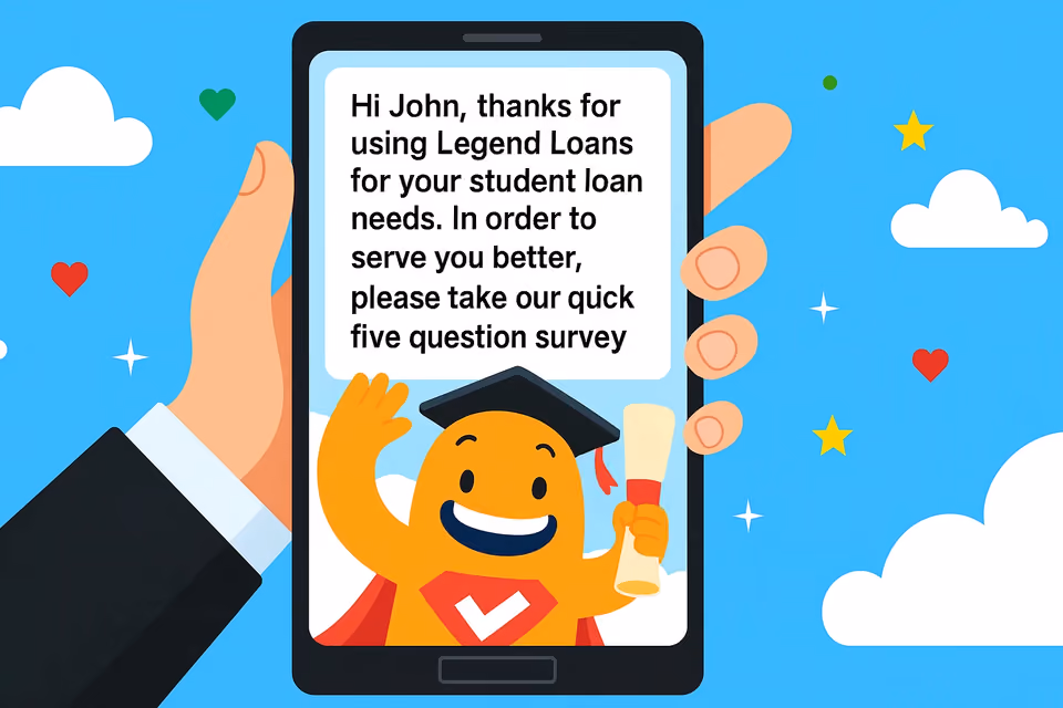SMS survey message on smartphone with SurveyLegend graduation mascot thanking a student loan customer and requesting feedback